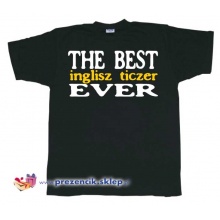 Koszulka na dzień nauczyciela - BEST inglisz TICZER :)