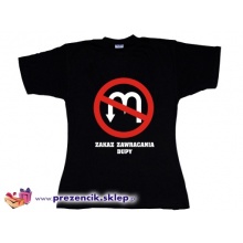 Koszulka  "Zakaz zawracania dupy"