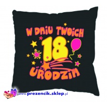 Poduszka - w dniu Twoich 18 urodzin