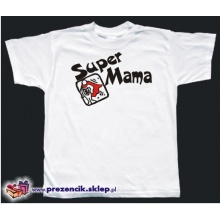 Super mama [wersja 2] - koszulkowy hit na urodziny, imieniny, gwiazdkę...